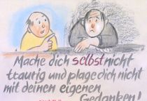 Mache dich selbst nicht traurig und plage dich nicht mit deinen eigenen Gedanken! - Sirach