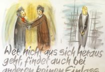 Wer nicht aus sich heraus geht, findet auch bei anderen keinen Einlass. - Theo Kreiten
