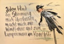 Jedem Wind der Stimmung mich überlassen, macht mich zur Windfahne und zum Lumpenmann im Krautfelde. - Ludwig Richter