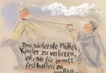 Das sicherste Mittel, Kinder zu verlieren, ist, sie für immer festhalten zu wollen. - Adolf Sommerauer