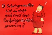 Schwiegermutter bist du nicht auch einst eine Schwiegertochter gewesen? - arabisch