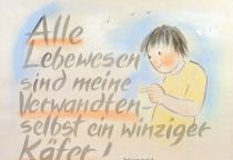 Alle Lebewesen sind meine Verwandten - selbst ein winziger Käfer! - Indianerweisheit