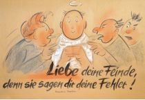 Liebe deine Feinde, denn sie sagen dir deine Fehler! - Benjamin Franklin