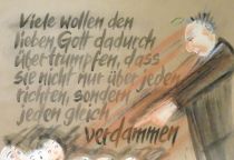 Viele wollen den lieben Gott dadurch übertrumpfen, dass sie nicht über jeden richten, sondern jeden gleich verdammen. - Heinrich Melchert