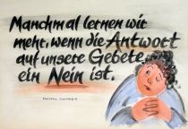 Manchmal lernen wir mehr, wenn die Antwort auf unsere Gebete ein Nein ist. - Dorothy Carnegie