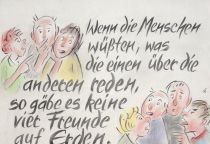 Wenn die Menschen wüssten, was die einen über die anderen reden, so gäbe es keine vier Freunde auf Erden. - Blaise Pascal
