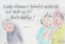 Mache niemand heimlich schlecht, und rede nicht hinterhältig! - Sirach