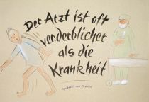 Der Arzt ist oft verderblicher als die Krankheit. - aus England