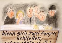 Wenn sich zwei Augen schließen, gehen viele auf! - Sprichwort