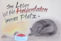 Im Leben ist für Heldentaten immer Platz. - Maxim Gorki