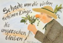 Schade um die vielen schönen Dinge, die ungerochen bleiben! - Karl Foerster