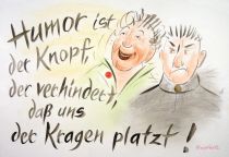 Humor ist der Knopf, der verhindert, daß uns der Kragen platzt! - Joachim Ringelnatz