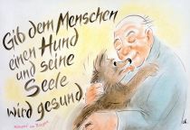 Gib dem Menschen einen Hund und seine Seele wird gesund. - Hildegard von Bingen
