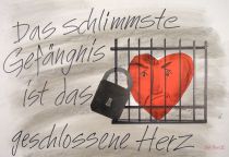 Das schlimmste Gefängnis ist das geschlossene Herz. - Johannes Paul II.