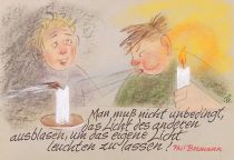 Man muss nicht unbedingt das Licht des anderen ausblasen, um das eigene Licht leuchten zu lassen. - Phil Bosmans