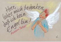 Herr, lehre mich bedenken, daß ich kein Engel bin. - Madeleine Delbrêl