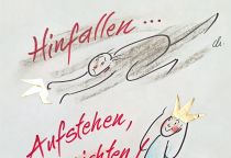 Hinfallen, aufstehen, Krone richten, weitergehen. - alter Spruch