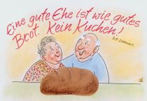 Eine gute Ehe ist wie ein gutes Brot. Kein Kuchen! - D. H. Lawrence