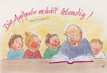 Die Aufgabe erhält lebendig. - Paul de Lagarde