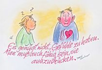 Es genügt nicht, Gefühle zu haben. Man muß auch fähig sein, sie auszudrücken. - Daniel Goeudevert
