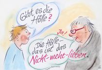 Gibt es die Hölle? Die Hölle ist das Nicht-mehr-lieben. - Georges Bernanos