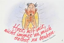 Herr, hilf mir, nicht immer an mich selbst zu denken. - Romano Guardini