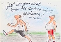 Verliert der eine nicht, kann der andere nicht gewinnen. - finnisches Sprichwort