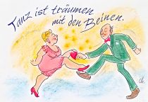 Tanz ist träumen mit den Beinen. - Herwig Mitteregger