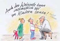 Auch der Weiseste kann unermeßlich viel von Kindern lernen. - Rudolf Steiner