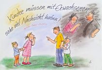 Kinder müssen mit Erwachsenen sehr viel Nachsicht haben. - Antoine de Saint-Exupéry