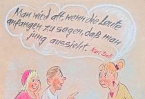 Man wird alt, wenn die Leute anfangen zu sagen, daß man jung aussieht. - Karl Dall
