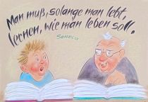 Man muß, solange man lebt, lernen, wie man leben soll. - Seneca