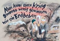 Man kann einen Krieg genauso wenig gewinnen wie ein Erdbeben.
 - Jeannette Rankin