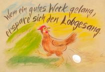 Wem ein gutes Werk gelang, erspare sich den Lobgesang. - aus dem Sudan