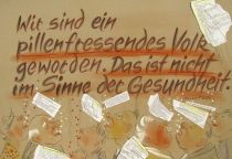 Wir sind ein pillenfressendes Volk geworden. Das ist nicht im Sinne der Gesundheit. - Norbert Blüm
