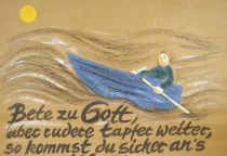 Bete zu Gott, aber rudere tapfer weiter, so kommst du sicher an's Ufer! - russisches Sprichwort