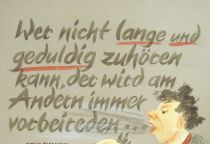 Wer nicht lange und geduldig zuhören kann, der wird am Andern immer vorbeireden. - Dietrich Bonhoeffer