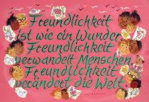 Freundlichkeit ist wie ein Wunder. Freundlichkeit verwandelt Menschen. Freundlichkeit verändert die Welt. - Phil Bosmans