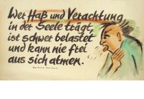Wer Hass und Verachtung in der Seele trägt, ist schwer belastet und kann nie frei aus sich atmen. - Berthold Auerbach