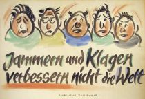 Jammern und Klagen verbessern nicht die Welt. - Sorbisches Sprichwort